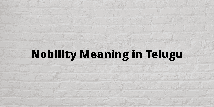 nobility-meaning-in-telugu