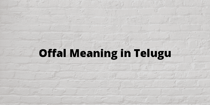 offal-meaning-in-telugu