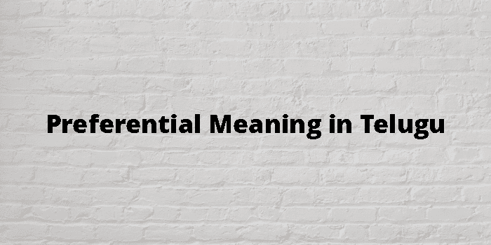 preferential-meaning-in-telugu