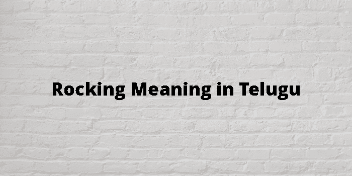 rocking-meaning-in-telugu