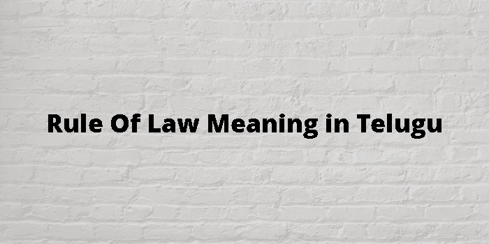 rule-of-law-meaning-in-telugu