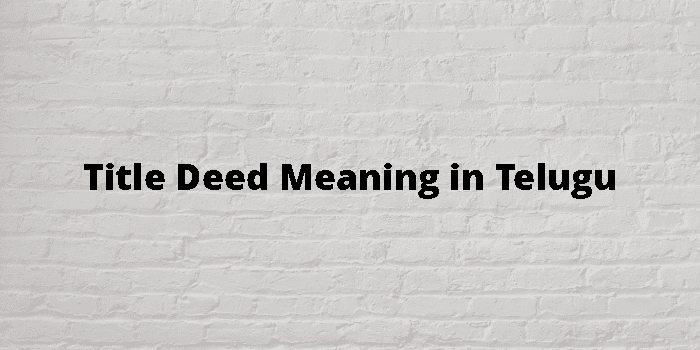 title-deed-meaning-in-telugu