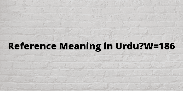  Reference Meaning In Urdu 