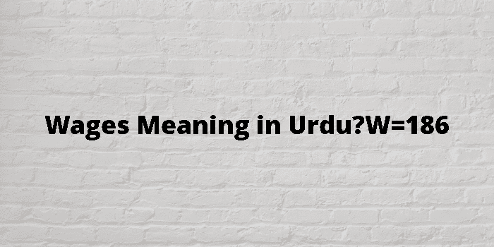  Wages Meaning In Urdu 