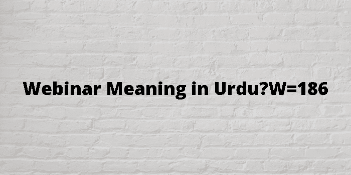 Webinar Meaning In Urdu 