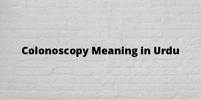 colonoscopy-meaning-in-urdu