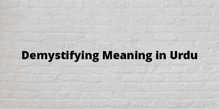 demystifying-meaning-in-urdu