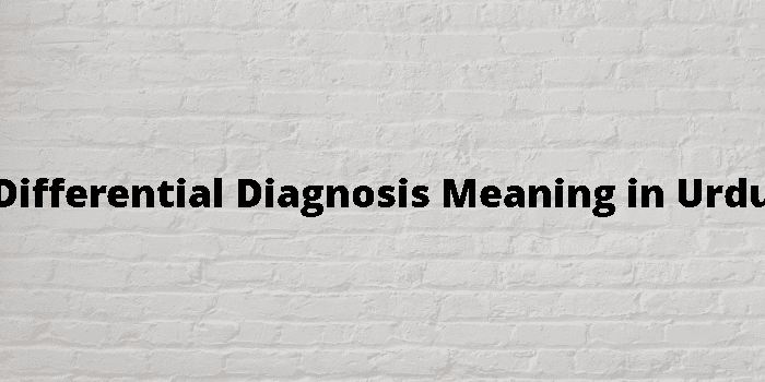 differential-diagnosis-meaning-in-urdu