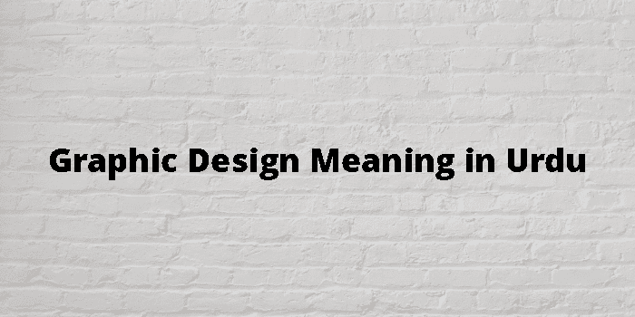 Graphic Design Meaning In Urdu - اردو معنی