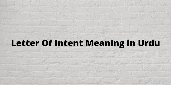 letter-of-intent-meaning-in-urdu