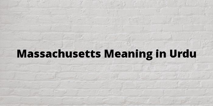 massachusetts-meaning-in-urdu