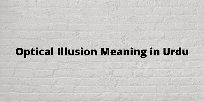 optical-illusion-meaning-in-urdu