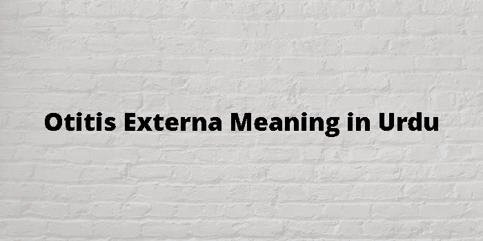 otitis-externa-meaning-in-urdu