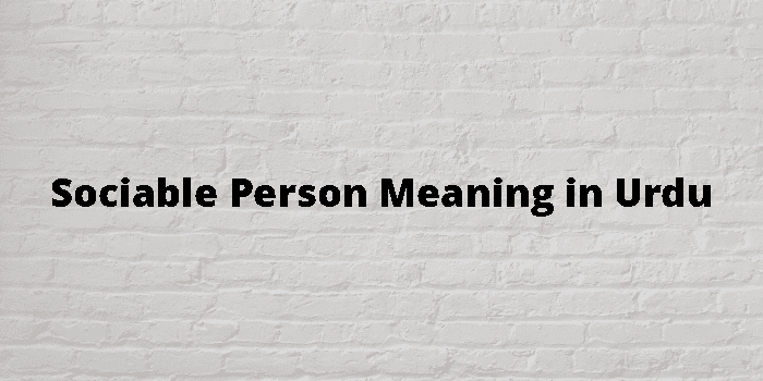 sociable-person-meaning-in-urdu