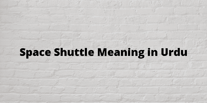 space-shuttle-meaning-in-urdu