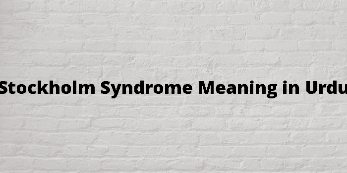 stockholm-syndrome-meaning-in-urdu
