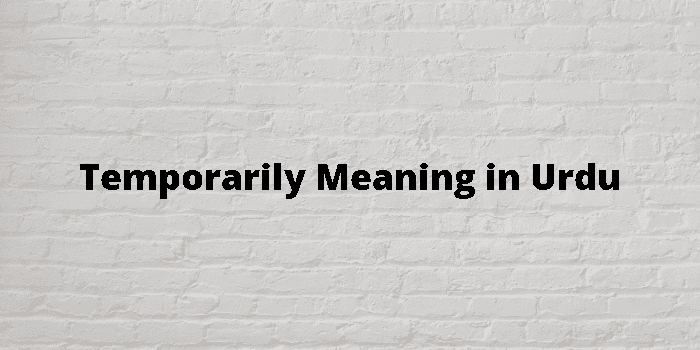 temporarily-meaning-in-urdu